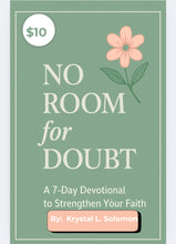 Load image into Gallery viewer, No Room for Doubt: A 7-Day Devotional to Strengthen Your Faith