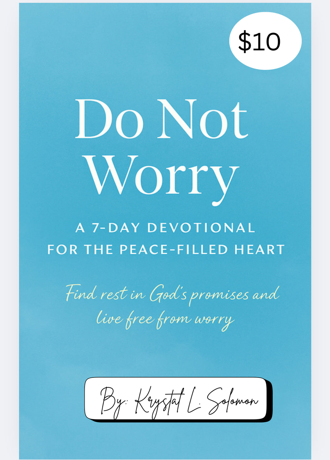 Do Not Worry: A 7-Day Devotional for the Peace-Filled Heart🩵